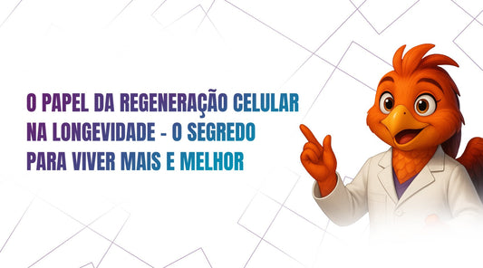 O papel da regeneração celular na longevidade — o segredo para viver mais e melhor
